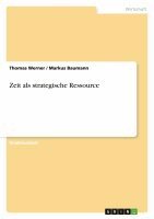 Thomas Werner, Markus Baumann - Zeit als strategische Ressource, Häftad