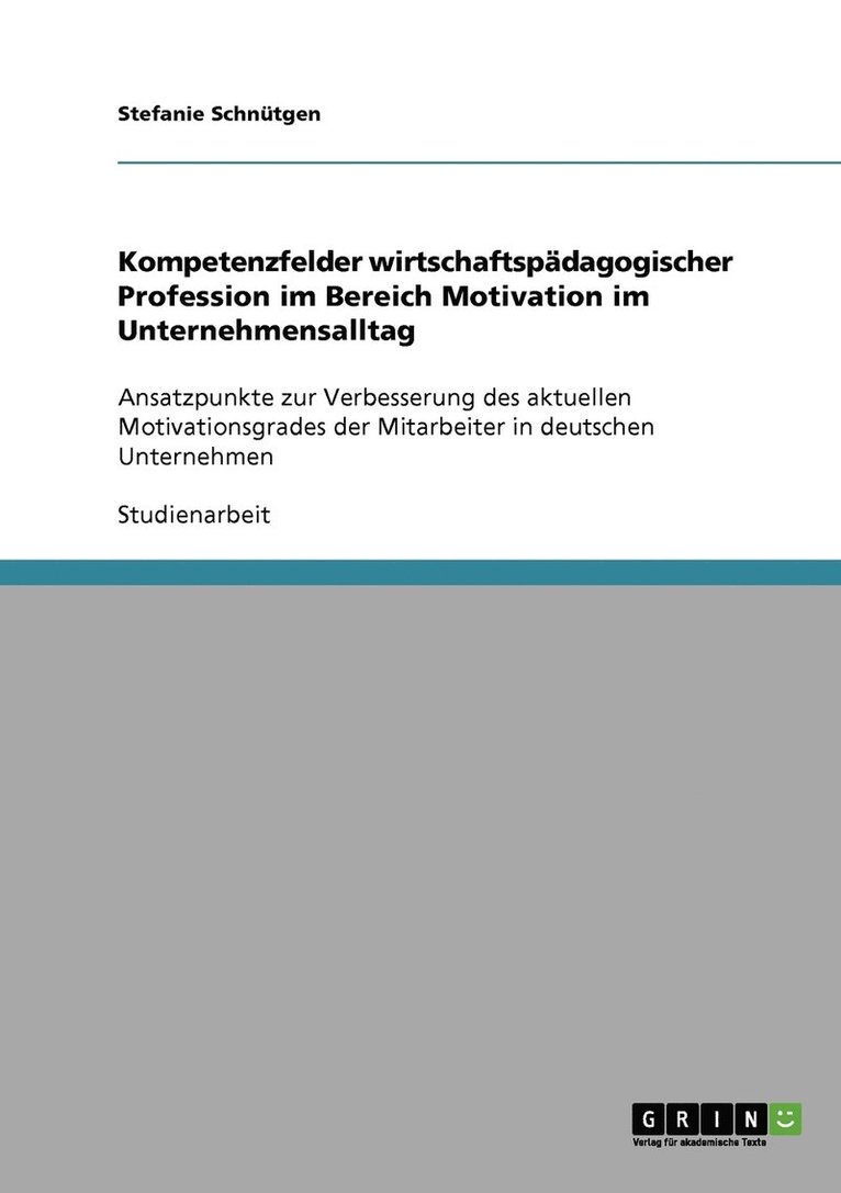 Kompetenzfelder Wirtschaftspadagogischer Profession Im Bereich Motivation Im Unternehmensalltag 1