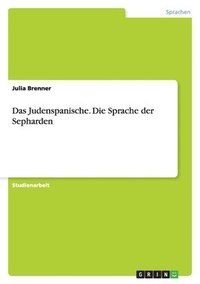 bokomslag Das Judenspanische. Die Sprache der Sepharden