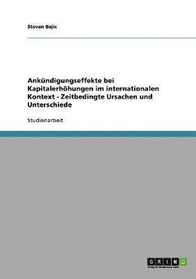 bokomslag Ankndigungseffekte bei Kapitalerhhungen im internationalen Kontext - Zeitbedingte Ursachen und Unterschiede