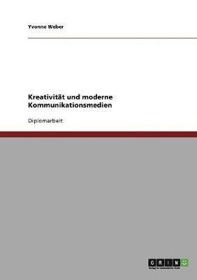 bokomslag Kreativität und moderne Kommunikationsmedien