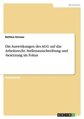 Die Auswirkungen Des Agg Auf Das Arbeitsrecht. Stellenausschreibung Und -Besetzung Im Fokus 1