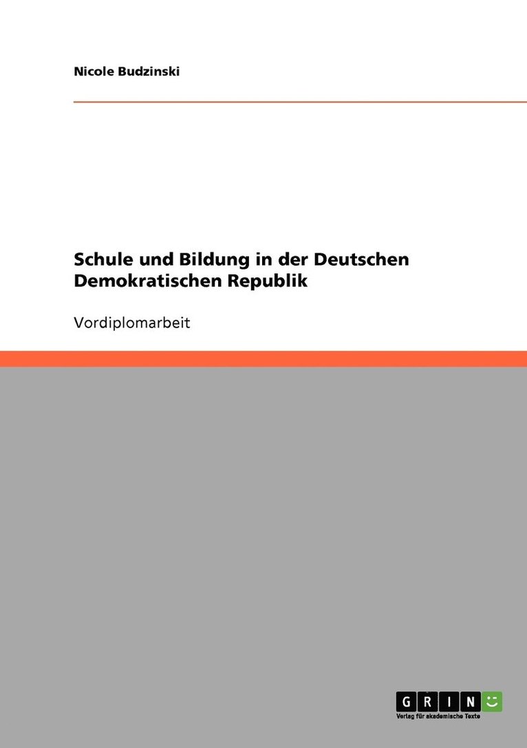 Nicole Budzinski - Schule und Bildung in der Deutschen Demokratischen Republik, Häftad
