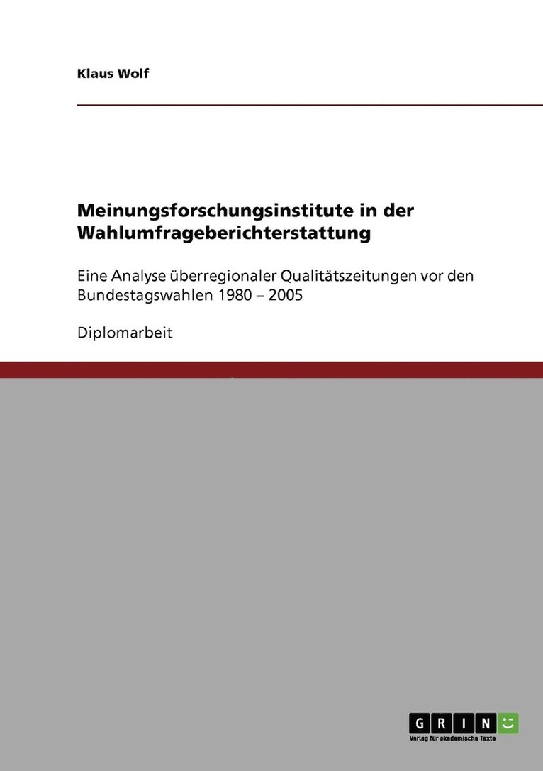 Meinungsforschungsinstitute in der Wahlumfrageberichterstattung 1