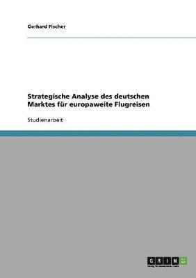 Strategische Analyse des deutschen Marktes fr europaweite Flugreisen 1