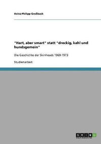 bokomslag Hart, Aber Smart Statt Dreckig, Kahl Und Hundsgemein