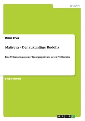Maitreya - Der Zukunftige Buddha 1