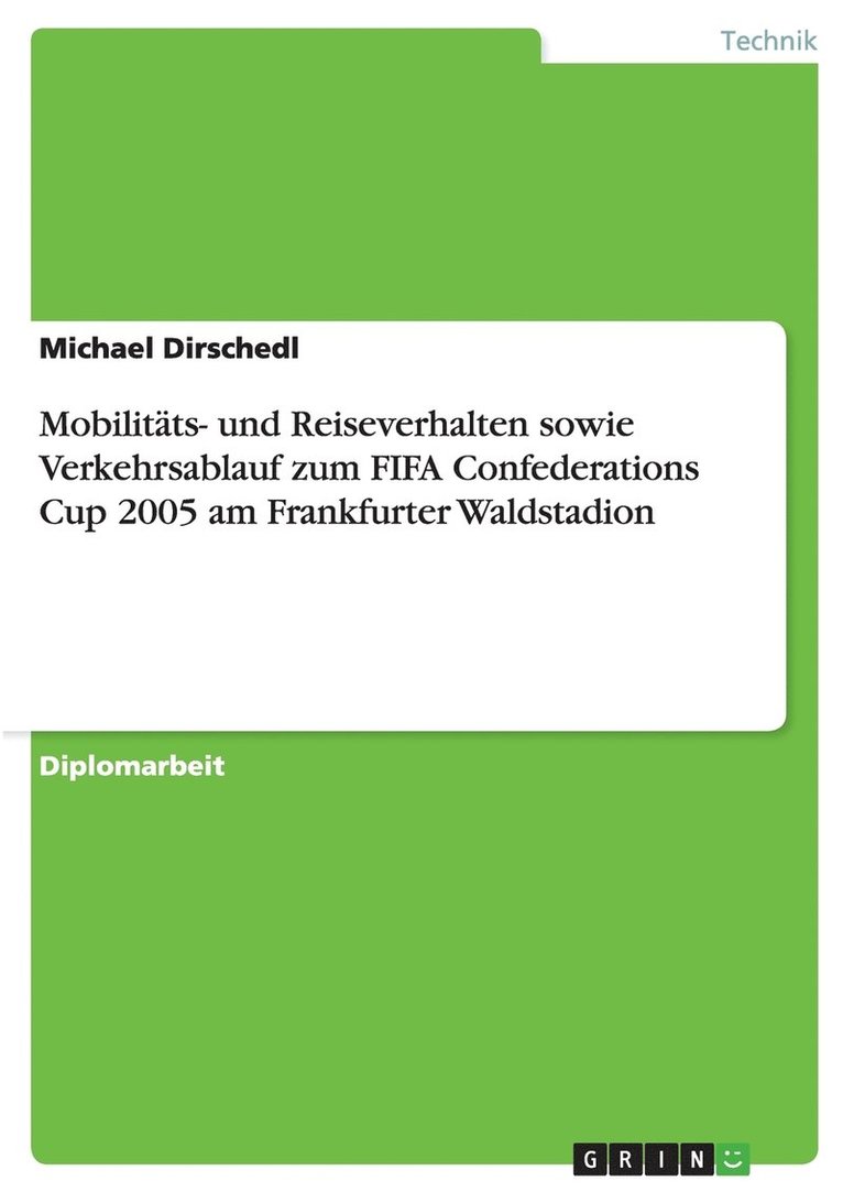 Mobilitats- Und Reiseverhalten Sowie Verkehrsablauf Zum Fifa Confederations Cup 2005 Am Frankfurter Waldstadion 1