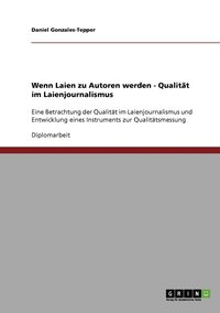 bokomslag Wenn Laien zu Autoren werden - Qualitt im Laienjournalismus