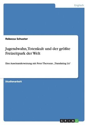 bokomslag Jugendwahn, Totenkult Und Der Grote Freizeitpark Der Welt
