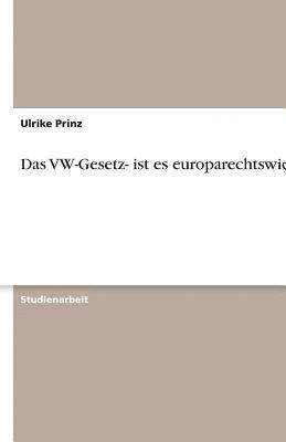 bokomslag Das VW-Gesetz- Ist Es Europarechtswidrig?