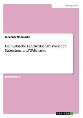 Die Turkische Landwirtschaft Zwischen Subsistenz Und Weltmarkt 1