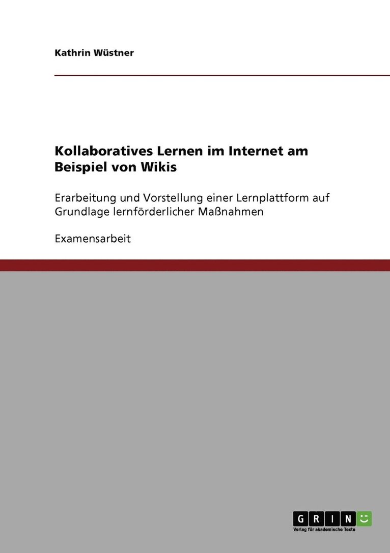 Kollaboratives Lernen im Internet am Beispiel von Wikis 1