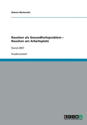 bokomslag Rauchen als Gesundheitsproblem - Rauchen am Arbeitsplatz