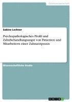 bokomslag Psychopathologisches Profil Und Zahnbehandlungsangst Von Patienten Und Mitarbeitern Einer Zahnarztpraxis