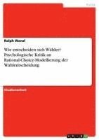 bokomslag Wie Entscheiden Sich W Hler? Psychologis