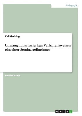 bokomslag Umgang mit schwierigen Verhaltensweisen einzelner Seminarteilnehmer