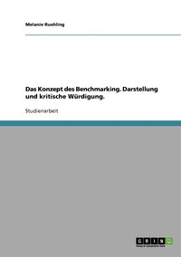 bokomslag Das Konzept des Benchmarking. Darstellung und kritische Wrdigung.