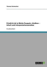 bokomslag Friedrich de la Motte Fouques Undine - Inhalt Und Interpretationsansatze