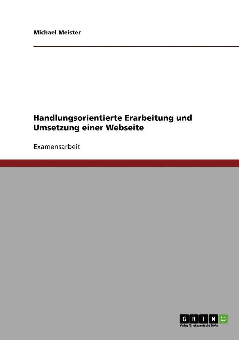 Michael Meister - Handlungsorientierte Erarbeitung und Umsetzung einer Webseite, Häftad
