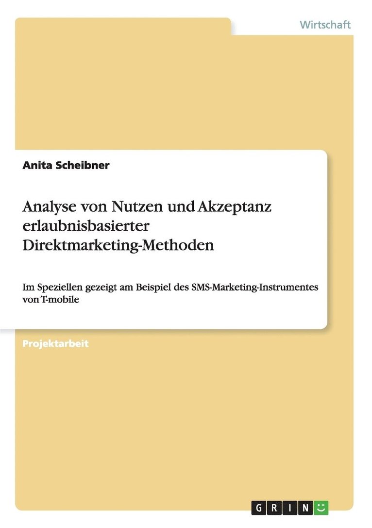 Anita Scheibner - Analyse von Nutzen und Akzeptanz erlaubnisbasierter Direktmarketing-Methoden, Häftad