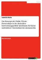 Das Konzept Der Public Private Partnerships in Der Deutschen Entwicklungspolitik 1