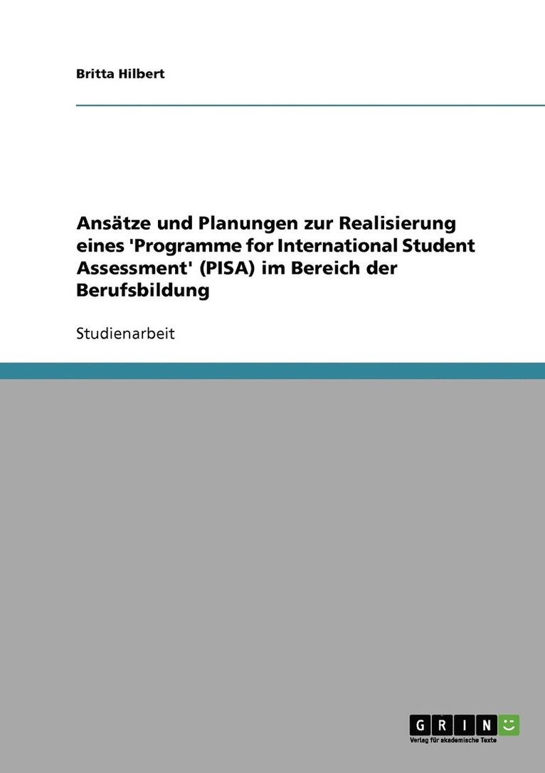 Ansätze und Planungen zur Realisierung eines 'Programme for International Student Assessment' (PISA) im Bereich der Berufsbildung
