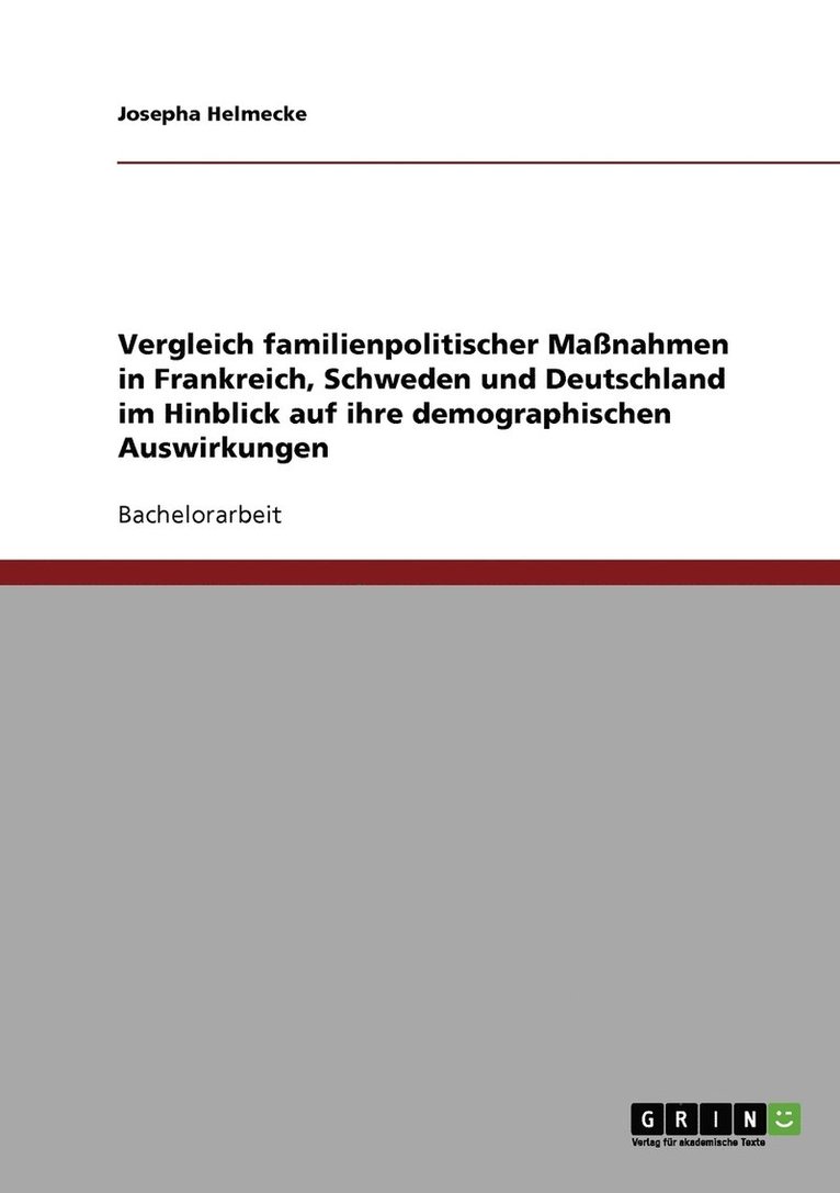 Josepha Helmecke - Vergleich familienpolitischer Maßnahmen in Frankreich, Schweden und Deutschland im Hinblick auf ihre demographischen Auswirkungen, Häftad