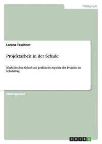 bokomslag Projektarbeit in Der Schule