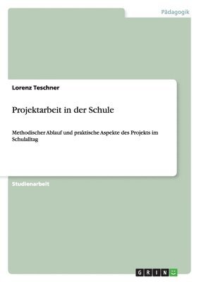 bokomslag Projektarbeit in Der Schule