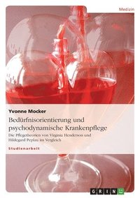 bokomslag Bedurfnisorientierung Und Psychodynamische Krankenpflege