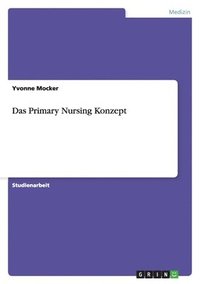 bokomslag Primary Nursing Konzept