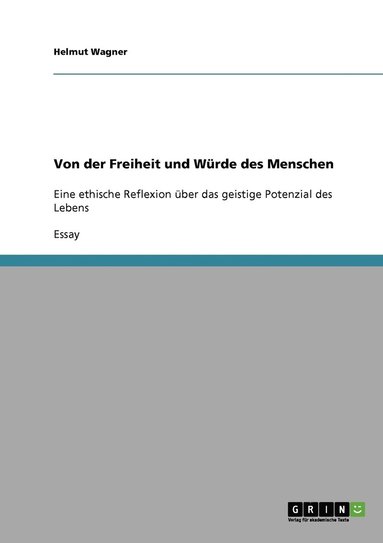 Helmut Wagner - Von der Freiheit und Würde des Menschen, Häftad