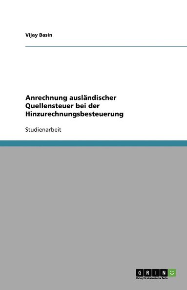 bokomslag Anrechnung auslandischer Quellensteuer bei der Hinzurechnungsbesteuerung