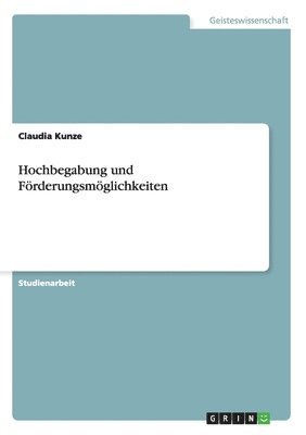 Claudia Kunze - Hochbegabung und Förderungsmöglichkeiten, Häftad