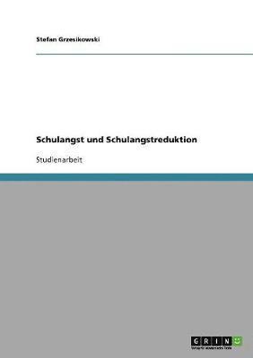 Schulangst und Schulangstreduktion