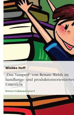 Wiebke Hoff - "Das Vamperl" von Renate Welsh im handlungs- und produktionsorientierten Unterricht, Häftad