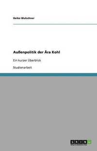 bokomslag Außenpolitik der Ära Kohl