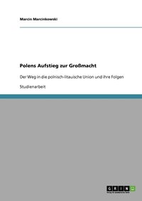 bokomslag Polens Aufstieg zur Großmacht