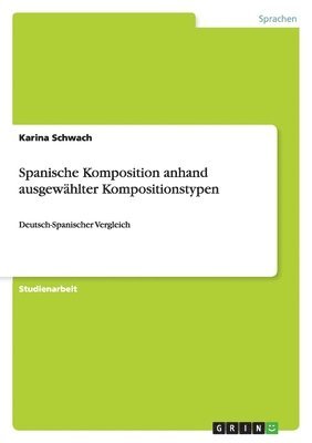 bokomslag Spanische Komposition Anhand Ausgewahlter Kompositionstypen