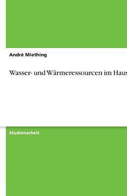 bokomslag Wasser- Und Warmeressourcen Im Haushalt