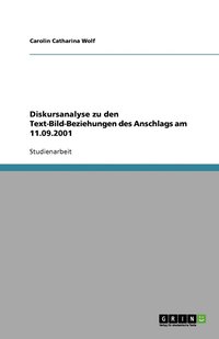 bokomslag Diskursanalyse zu den Text-Bild-Beziehungen des Anschlags am 11.09.2001