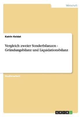 bokomslag Vergleich zweier Sonderbilanzen - Gründungsbilanz und Liquidationsbilanz