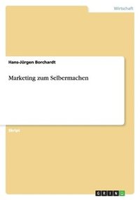 bokomslag Marketing Zum Selbermachen