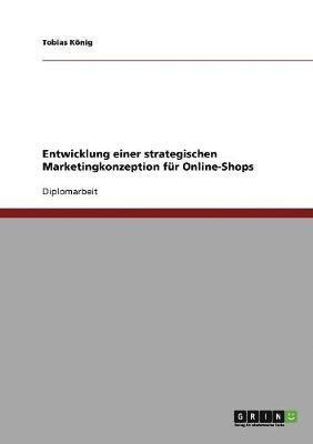 bokomslag Entwicklung einer strategischen Marketingkonzeption fr Online-Shops