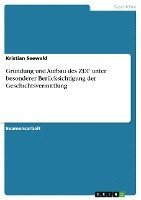 Grundung Und Aufbau Des Zdf Unter Besonderer Berucksichtigung Der Geschichtsvermittlung 1