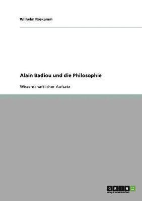 Alain Badiou und die Philosophie 1