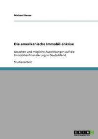 bokomslag Die Amerikanische Immobilienkrise