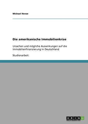 bokomslag Die Amerikanische Immobilienkrise
