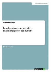 bokomslag Emotionsmanagement - Ein Forschungsgebiet Der Zukunft
